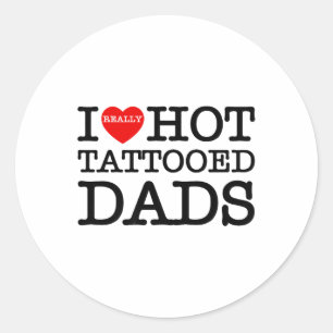 Pegatina Redonda Me encantan los tatuajes calientes Dads Corazón Fu