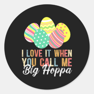 Pegatina Redonda Me Encanto Cuando Me Llamas Big Hoppa Bunny Eas