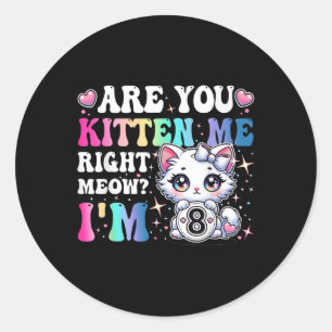 Pegatina Redonda ¿Me Estás Gatito A La Derecha Meow Anime 8 Ca De C