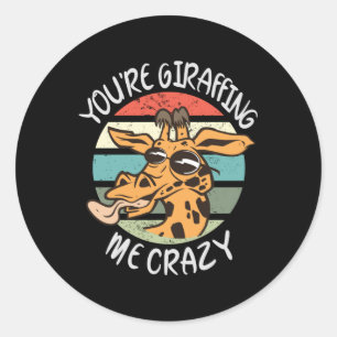 Pegatina Redonda Me estás girafando loco