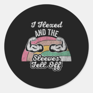 Pegatina Redonda Me Flexé Y Las Mangas Se Caían 1