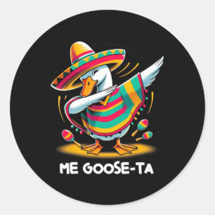 Pegatina Redonda Me Goose Ta Cinco De Mayo Funny Pu Mexicano Españo