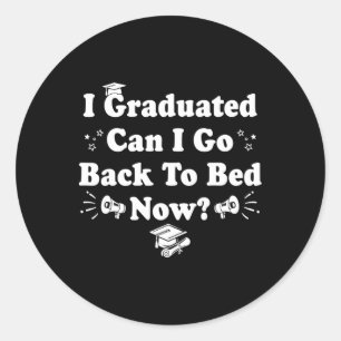 Pegatina Redonda Me Gradué, Puedo Ir A Ck A La Cama Ahora 2025 Seni
