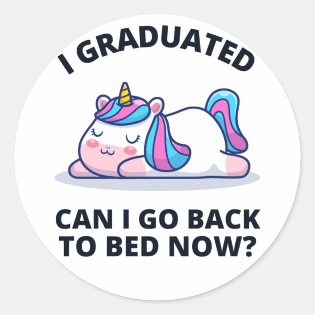 Pegatina Redonda Me gradué, puedo volver a la cama ahora (Anverso)