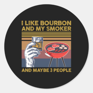 Pegatina Redonda Me Gusta Bourbon Y Mi Fumador Y Quizá 3 Personas B