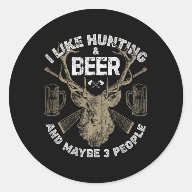 Pegatina Redonda Me Gusta Cazar Y Cerveza Y Quizá 3 Personas En Cam (Anverso)