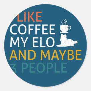 Pegatina Redonda Me gusta el café mi Elo y quizás 3 personas Quote 