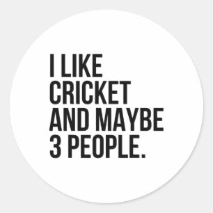 Pegatina Redonda Me gusta el cricket y tal vez 3 personas divertido