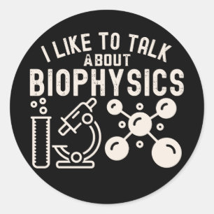 Pegatina Redonda Me gusta hablar de biofísica
