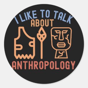 Pegatina Redonda Me gusta hablar sobre antropología, citas de anthr