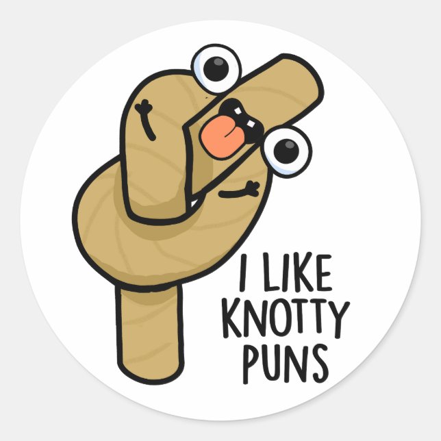Pegatina Redonda Me Gusta Knotty Puns Funny Rope Pun (Anverso)