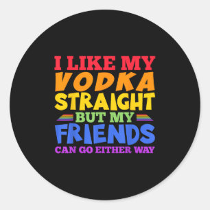 Pegatina Redonda Me gusta mi vodka sin mezclar Mes del Orgullo Lgbt