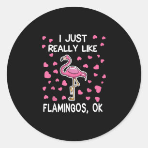 Pegatina Redonda Me Gusta Realmente Flamingos, Ok Flamingo Lover