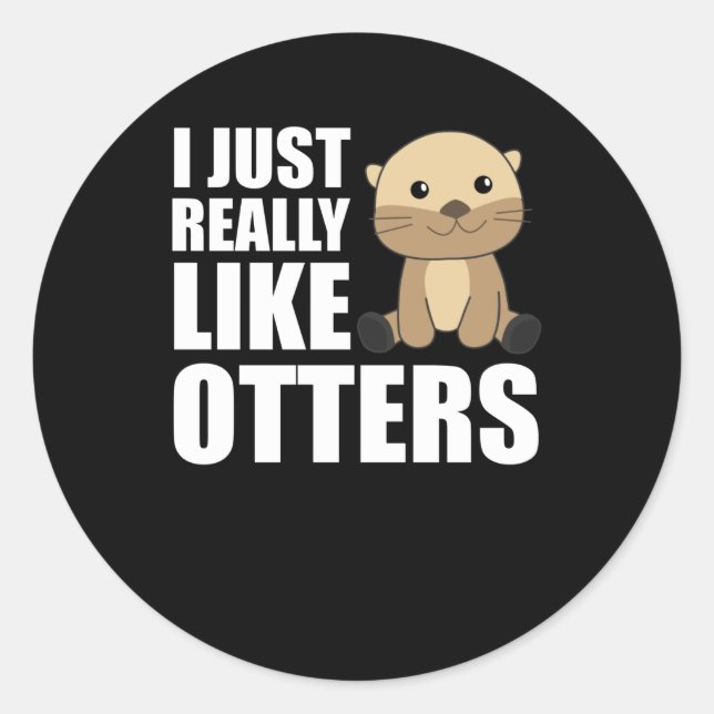 Pegatina Redonda Me Gusta Realmente Otter - Sweet Otter (Anverso)
