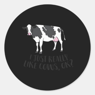 Pegatina Redonda Me Gusta Realmente Que Las Vacas Amen A Las Vacas.