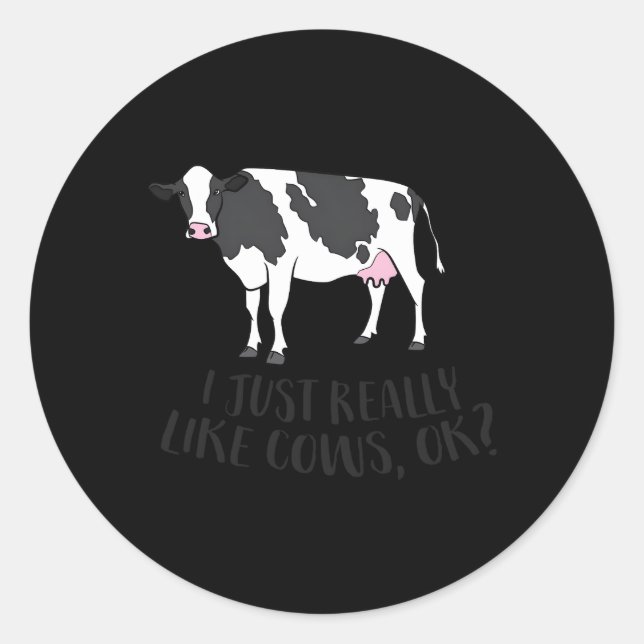 Pegatina Redonda Me Gusta Realmente Que Las Vacas Amen A Las Vacas. (Anverso)