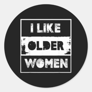 Pegatina Redonda Me gustan las mujeres mayores cita divertida humor