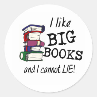 Pegatina Redonda ¡Me gustan los GRANDES LIBROS y no puedo mentir!