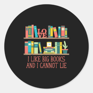 Pegatina Redonda Me gustan los libros grandes y no puedo mentir Lib