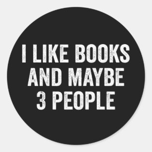 Pegatina Redonda Me Gustan Los Libros Y Quizá 3 Personas