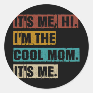 Pegatina Redonda Me Hola, Soy La Madre De Guay Me Es Graciosa Retro