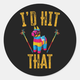Pegatina Redonda Me hubiera tocado esa camiseta de Pinata gracioso 