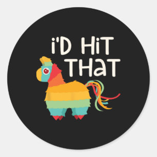 Pegatina Redonda Me hubiera tocado esa camiseta Fiesta Pinata Cinco