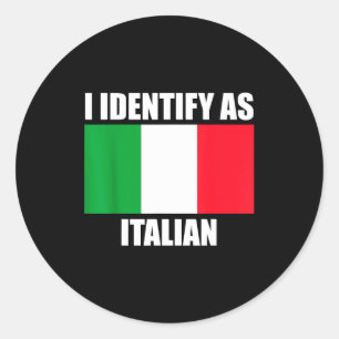Pegatina Redonda Me identifico como italiano bandera divertida de I