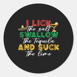 Pegatina Redonda Me Lame La Sal Tragar El Tequila El Cal C