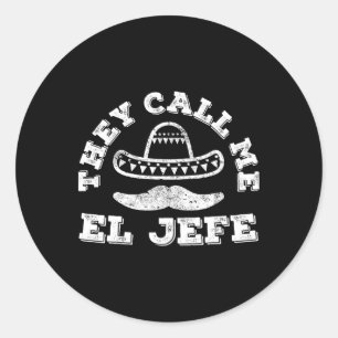 Pegatina Redonda Me Llaman El Jefe Cinco De Mayo Camisa Fiesta