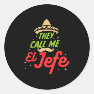 Pegatina Redonda Me Llaman El Jefe - Empleador Cinco De Mayo