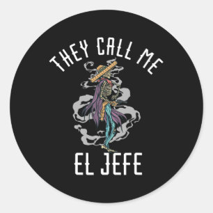 Pegatina Redonda Me Llaman El Jefe Mexicano Sombrero Costu