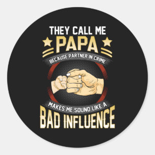 Pegatina Redonda Me Llaman Papa Porque Pner En El Crimen