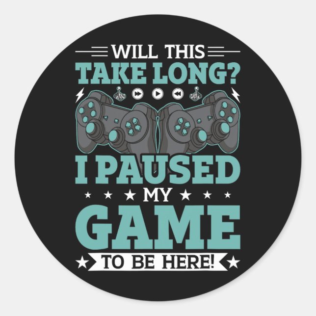 Pegatina Redonda ¿Me Llevará Mucho Tiempo Parar Mi Juego Aquí Vi? (Anverso)