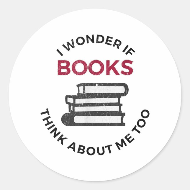 Pegatina Redonda Me Pregunto Si Los Libros También Piensan En Mí -  (Anverso)