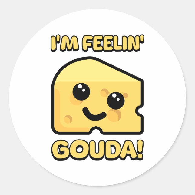 Pegatina Redonda ¡Me Siento Gouda! Personalizado de queso lindo (Anverso)