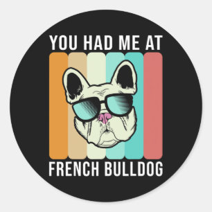 Pegatina Redonda Me Tenía En El Bulldog Francés Fun Frenchie