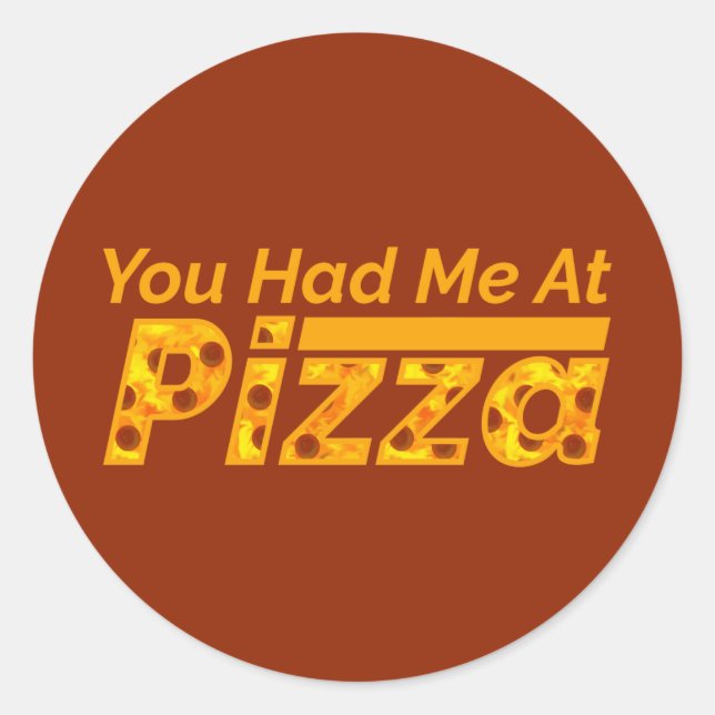Pegatina Redonda Me Tenías En Pizza (Anverso)