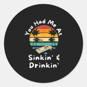 Pegatina Redonda Me Tenías En Sinkin Drinkin