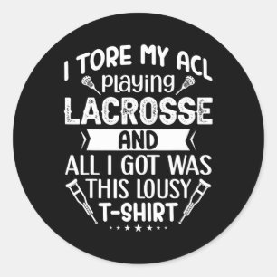 Pegatina Redonda Me Tiré Mi Acl Tocando Lacrosse Funny Cirugía De R