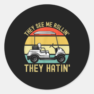 Pegatina Redonda Me Ven Rollin, Ellos Odian El Meme Del Carro De Go