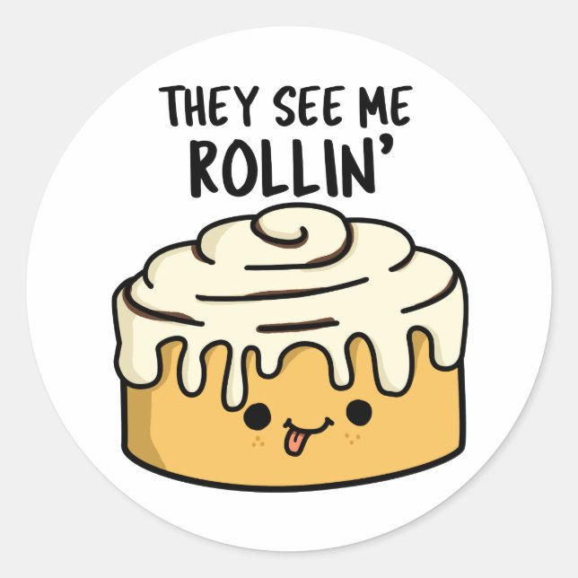 Pegatina Redonda Me Ven Rollin Funny Cinnamon Roll Pun (Anverso)