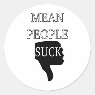 Pegatina Redonda Mean People Suck