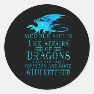 Pegatina Redonda Meddle No En Los Asuntos De Los Dragones