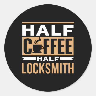 Pegatina Redonda Media Café Mitad Locksmith Saying Coffee Cafe