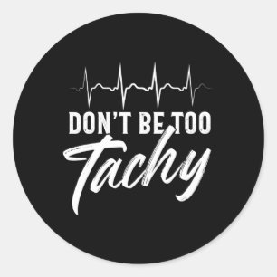 Pegatina Redonda Médica No Sea Demasiado Tachy Ekg