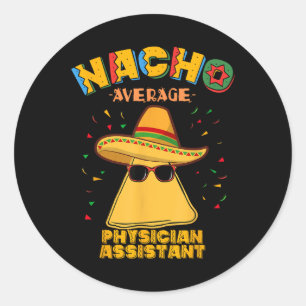 Pegatina Redonda Médico promedio de Nacho Istant Cinco De Mayo