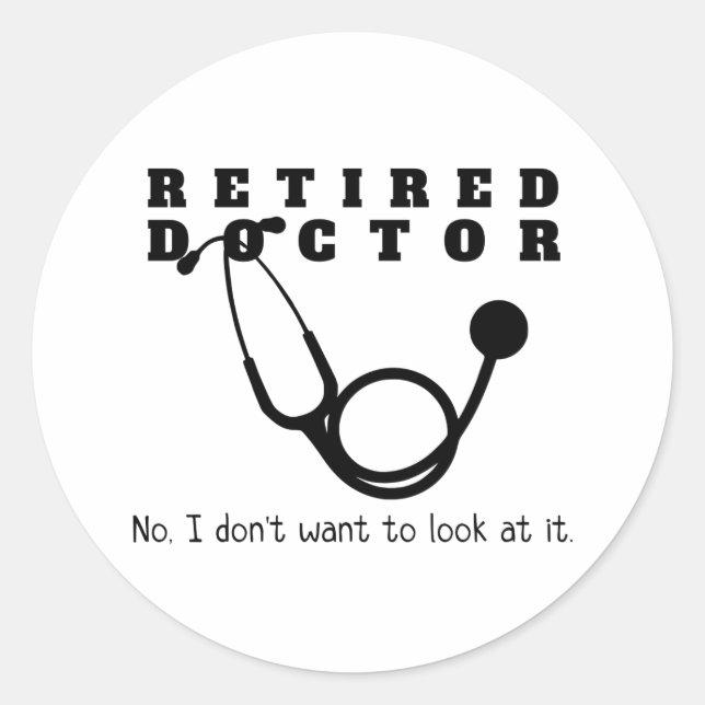 Pegatina Redonda Médico retirado Stethoscope Sassy Funny Retirement (Anverso)