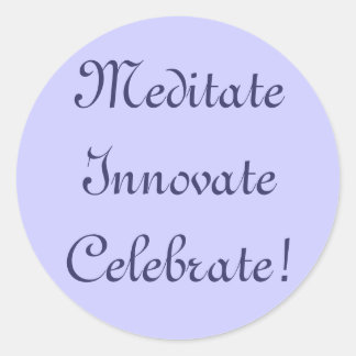 Pegatina Redonda ¡Meditar Celebrar Innovación!