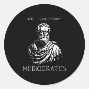 Pegatina Redonda Meh Good Suficiente Funny Mediocrates Demotivation
